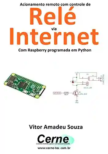 Livro: Acionamento remoto com controle de Relé via Internet Com Raspberry programada em Python