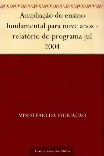 Livro: Ampliação do ensino fundamental para nove anos – relatório do programa jul 2004
