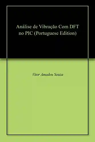 Livro: Análise de Vibração Com DFT no PIC