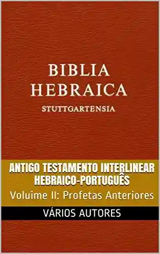 Livro: Antigo Testamento Interlinear Hebraico-Português (Profetas Anteriores): Voluime II
