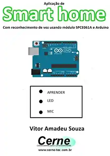 Livro: Aplicação de Smart home Com reconhecimento de voz usando módulo SPCE061A e Arduino