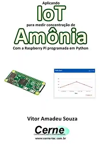 Livro: Aplicando IoT para medir concentração de Amônia Com a Raspberry Pi programada em Python