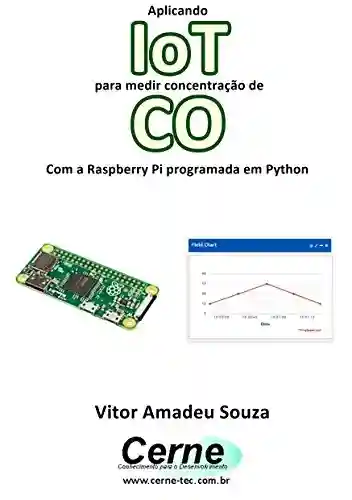 Livro: Aplicando IoT para medir concentração de CO Com a Raspberry Pi programada em Python