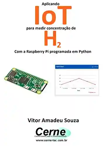 Livro: Aplicando IoT para medir concentração de H2 Com a Raspberry Pi programada em Python