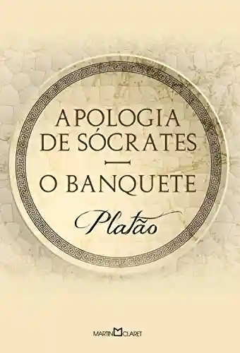 Livro: Apologia de Sócrates: O banquete