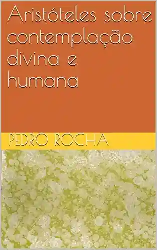Livro: Aristóteles sobre contemplação divina e humana