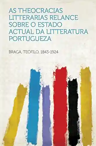 Livro: As theocracias litterarias Relance sobre o estado actual da litteratura portugueza