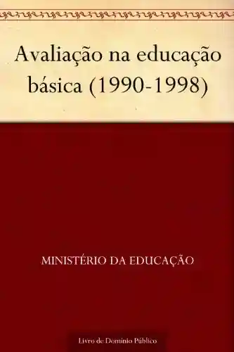 Livro: Avaliação na educação básica (1990-1998)