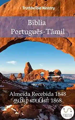 Livro: Bíblia Português-Tâmil: Almeida Recebida 1848 – தமிழ் பைபிள் 1868 (Parallel Bible Halseth Livro 1011)