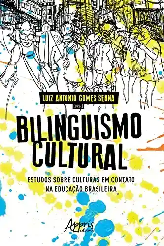 Livro: Bilinguismo Cultural: Estudos Sobre Culturas em Contato na Educação Brasileira