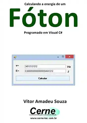 Livro: Calculando a energia de um Fóton Programado em Visual C#