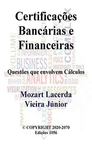Livro: Certificações Bancárias e Financeiras: Questões que envolvem Cálculos