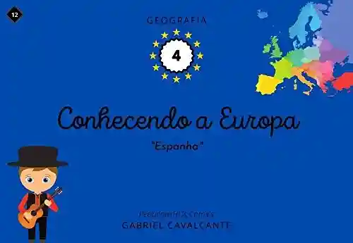 Livro: Conhecendo a Europa: Espanha (PequenasHQs Comics – Geografia Livro 4)