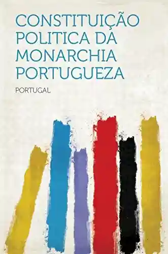 Livro: Constituição politica da Monarchia portugueza