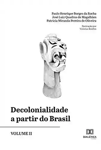 Livro: Decolonialidade a partir do Brasil – Volume II