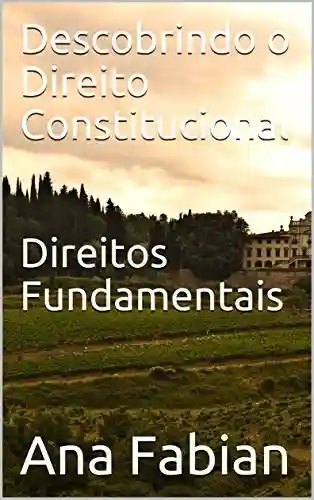 Livro: Descobrindo o Direito Constitucional Direitos Fundamentais