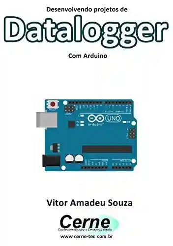 Livro: Desenvolvendo projetos de Datalogger Com Arduino