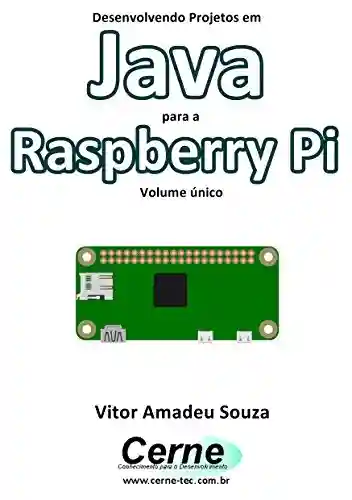 Livro: Desenvolvendo Projetos em Java para a Raspberry Pi Volume único