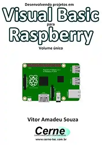 Livro: Desenvolvendo projetos em Visual Basic para Raspberry Volume único