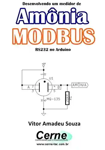 Livro: Desenvolvendo um medidor de Amônia MODBUS RS232 no Arduino