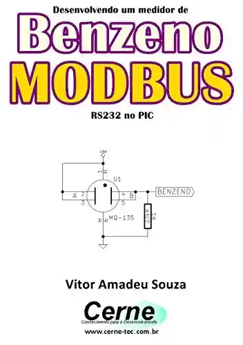 Livro: Desenvolvendo um medidor de Benzeno MODBUS RS232 no PIC