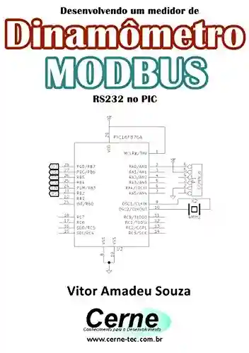 Livro: Desenvolvendo um medidor de Dinamômetro MODBUS RS232 no PIC