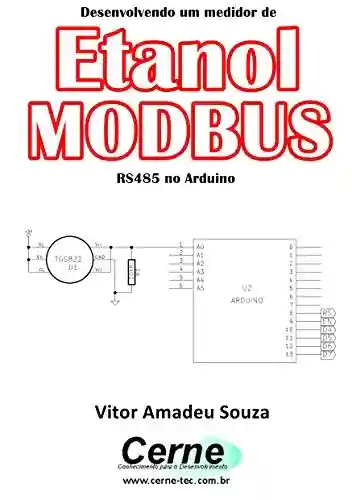Livro: Desenvolvendo um medidor de Etanol MODBUS RS485 no Arduino