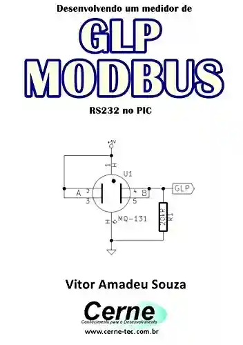 Livro: Desenvolvendo um medidor de GLP MODBUS RS232 no PIC