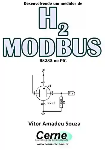 Livro: Desenvolvendo um medidor de H2 MODBUS RS232 no PIC