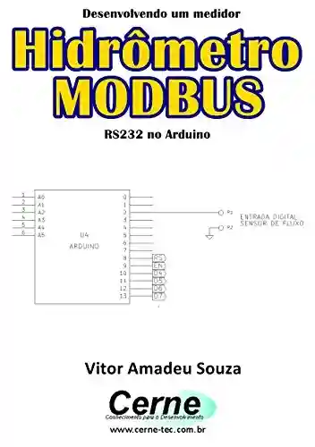 Livro: Desenvolvendo um medidor de Hidrômetro MODBUS RS232 no Arduino