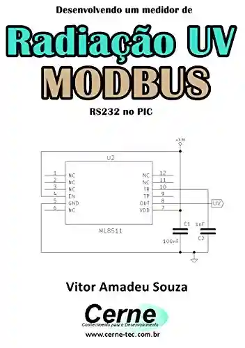 Livro: Desenvolvendo um medidor de Radiação UV MODBUS RS232 no PIC