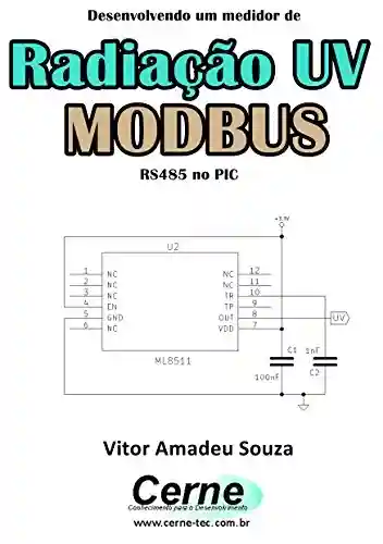 Livro: Desenvolvendo um medidor de Radiação UV MODBUS RS485 no PIC