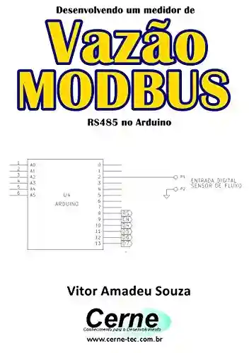 Livro: Desenvolvendo um medidor de Vazão MODBUS RS485 no Arduino