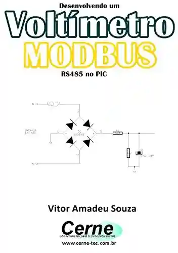 Livro: Desenvolvendo um Voltímetro MODBUS RS485 no PIC
