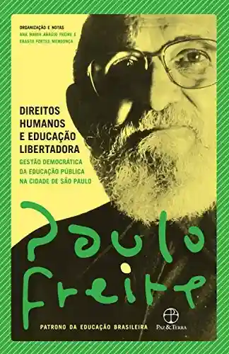 Livro: Direitos humanos e educação libertadora: Gestão democrática da educação pública na cidade de São Paulo