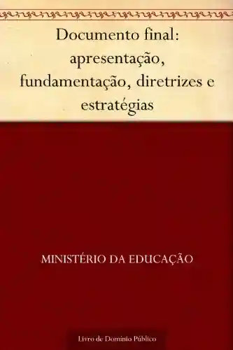 Livro: Documento final: apresentação fundamentação diretrizes e estratégias