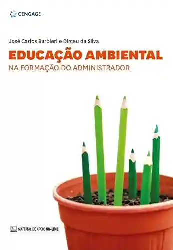 Livro: Educação ambiental na formação do administrador