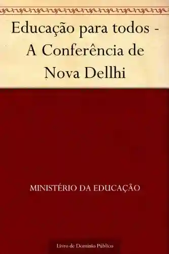 Livro: Educação para todos – A Conferência de Nova Dellhi