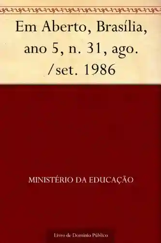 Livro: Em Aberto Brasília ano 5 n. 31 ago.-set. 1986