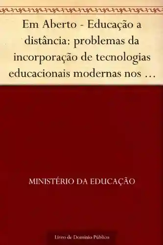Livro: Em Aberto – Educação a distância: problemas da incorporação de tecnologias educacionais modernas nos países em desenvolvimento. Brasília ano 16 n.70 abr.-jun. 1996