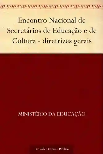 Livro: Encontro Nacional de Secretários de Educação e de Cultura – diretrizes gerais