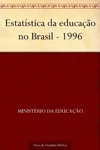 Livro: Estatística da educação no Brasil – 1996