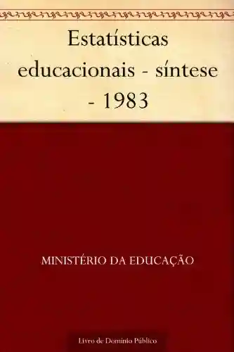 Livro: Estatísticas educacionais – síntese – 1983