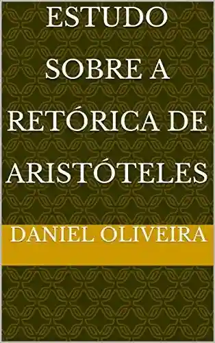 Livro: Estudo Sobre A Retórica de Aristóteles