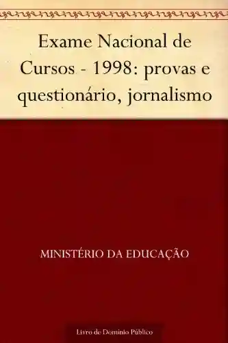 Livro: Exame Nacional de Cursos – 1998: provas e questionário jornalismo