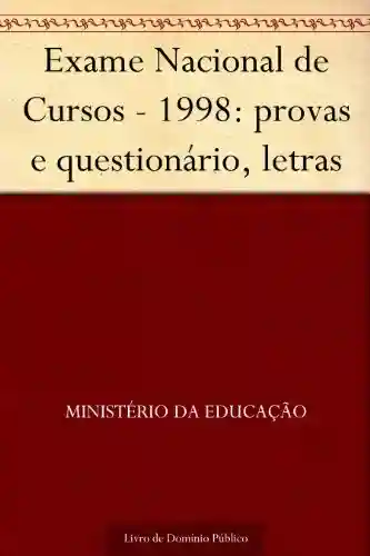 Livro: Exame Nacional de Cursos – 1998: provas e questionário, letras