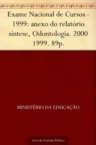 Livro: Exame Nacional de Cursos – 1999: anexo do relatório síntese, Odontologia. 2000 1999. 89p.