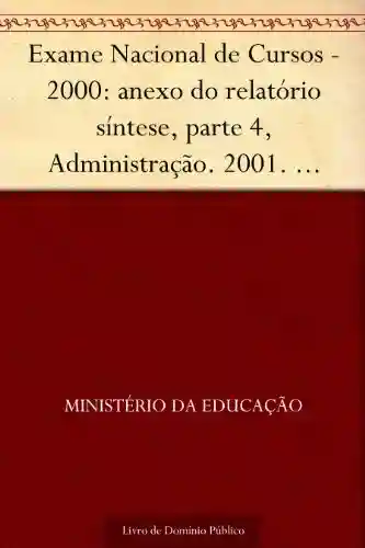 Livro: Exame Nacional de Cursos – 2000: anexo do relatório síntese parte 4 Administração. 2001. INEP. 110p.