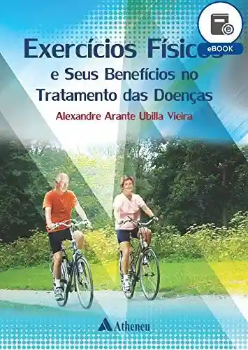 Livro: Exercícios Físicos e seus Benefícios no Tratamento de Doenças (eBook)