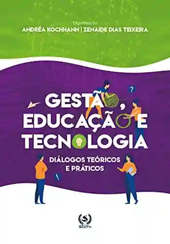 Livro: Gestão, Educação e Tecnologia: diálogos teóricos e práticos